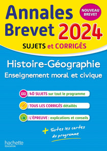 Annales brevet : histoire-géographie-EMC - 3e - sujets et corrigés