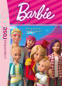 Barbie - vie quotidienne Tome 13 : Une sortie entre soeurs