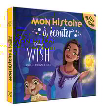 Mon histoire à écouter : Wish, Asha et la bonne étoile : L'histoire du film