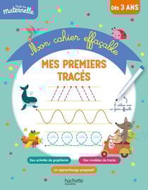Toute ma maternelle : Mon cahier effaçable - Mes premiers tracés