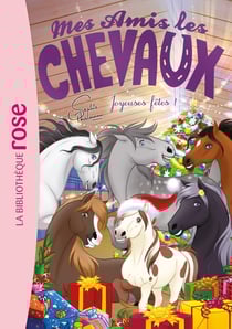 Mes amis les chevaux Tome 47 : Joyeuses fêtes !