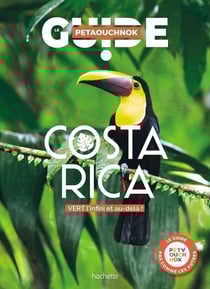 Guide Petaouchnok : Costa Rica : VERT l'infini et au-delà !