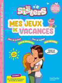 Les Sisters - Mes jeux de vacances - De la Grande Section au CP