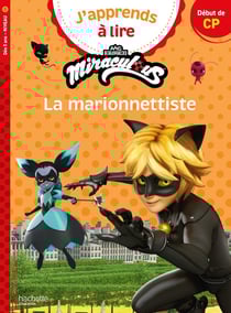 J'apprends à lire : CP niveau 1 - Miraculous - La marionnettiste