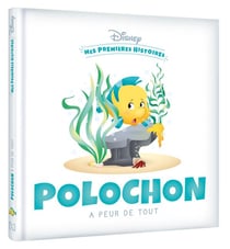 Mes premières histoires : Polochon a peur de tout