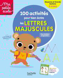 Ma petite école : 100 activités pour bien écrire les lettres majuscules - Moyenne et Grande Sections