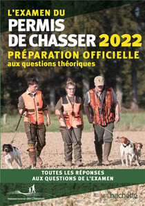 L'examen du permis de chasser : préparation officielle aux questions théoriques (édition 2022)