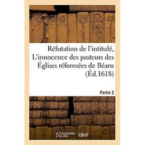 Réfutation de l'intitulé, L'innocence des pasteurs des Églises réformées de Béarn. Partie 2 : Peyrot et Meniion.