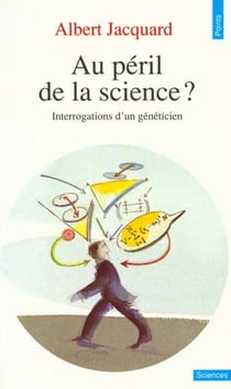 Au peril de la science ? interrogations d'un geneticien