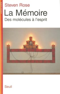 La mémoire : des molécules à l'esprit