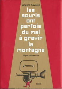 Les Souris ont parfois du mal à gravir la montagne