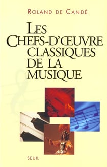 Les chefs-d'oeuvre classiques de la musique - nouvelle edition