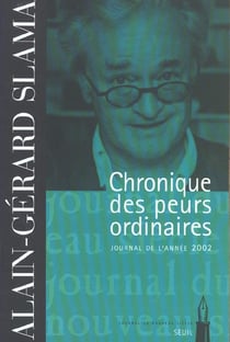 Chronique des peurs ordinaires. Journal (2002)
