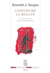 Construire la realite. un nouvel avenir pour la psychotherapie