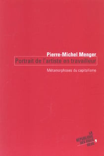 Portrait de l'artiste en travailleur : Métamorphoses du capitalisme