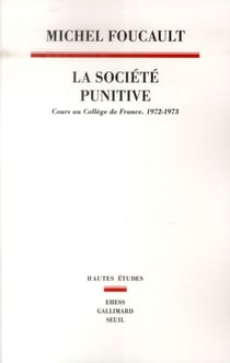 La société punitive - cours au collège de France 1972-1973
