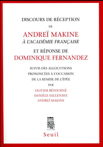 Discours de réception à l'Academie française et réponse de Dominique Fernandez