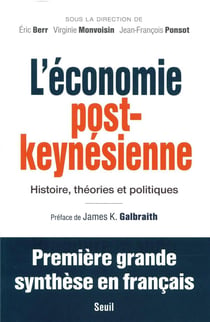 L'économie post-keynésienne - histoire, théories et politiques