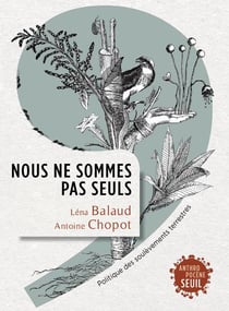 Nous ne sommes pas seuls - politique des soulèvements terrestres