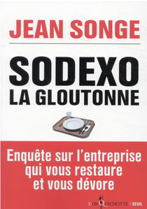 Sodexo, la gloutonne