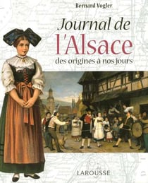 Journal de l'alsace - des origines a nos jours