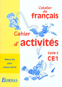 L'ATELIER DE FRANCAIS : CE1 - cahier d'activités