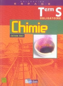 E.s.p.a.c.e lycee - chimie - terminale s - enseignement obligatoire - manuel (édition 2007)