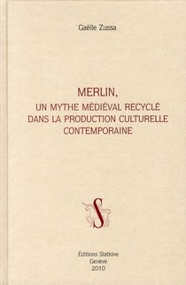 Merlin - un mythe médiéval recyclé dans la production culturelle contemporaine