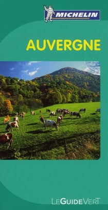 Le guide vert : Auvergne (édition 2010)