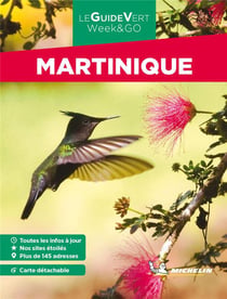 Le guide vert week&go : Martinique