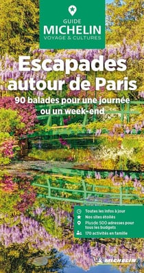 Le guide vert : Escapades autour de Paris : 90 balades pour une journée ou un week-end (édition 2025)