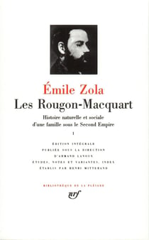 Les Rougon-Macquart, histoire naturelle et sociale d'une famille sous le Second Empire Tome 1