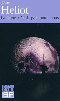 La trilogie de la lune Tome 2 : la lune n'est pas pour nous