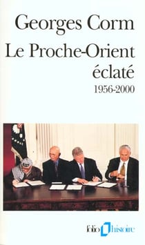 Le proche-orient eclate 1956-2000 - (1956-2000)