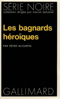 Les bagnards héroïques
