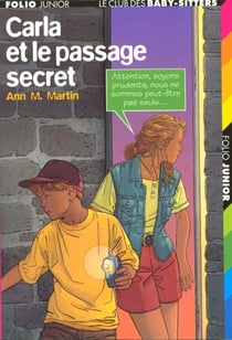 Le Club des Baby-Sitters Tome 9 : Carla et le passage secret