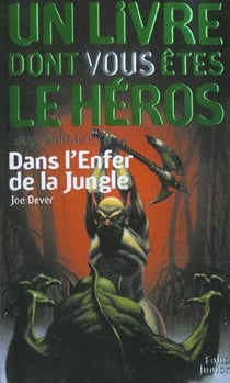 Loup solitaire Tome 8 : dans l'enfer de la jungle