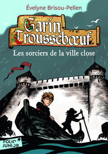Garin Trousseboeuf Tome 11 : les sorciers de la ville close