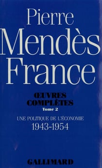 Oeuvres complètes Tome 2 - une politique de l'économie (1943-1954)