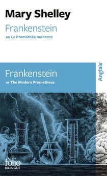 Frankenstein ou Le Prométhée moderne / Frankenstein or The Modern Prometheus