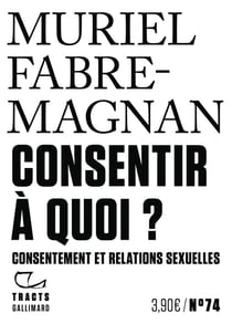 Consentir à quoi ? : Consentement et relations sexuelles