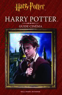 Harry Potter : guide cinéma Tome 1