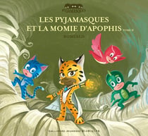 Les Pyjamasques et la momie d'Apophis Tome 2