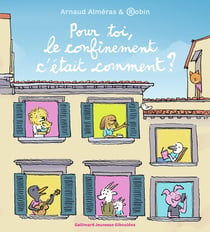 Pour toi, le confinement c'etait comment ?