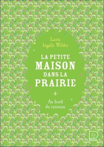 La petite maison dans la prairie Tome 2 : au bord du ruisseau