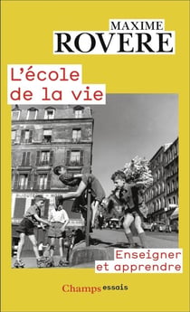 L'école de la vie : Érotique de l'acte d'apprendre