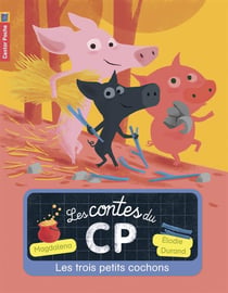 LES CONTES DU CP Tome 2 : les trois petits cochons