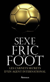 Sexe, fric et foot