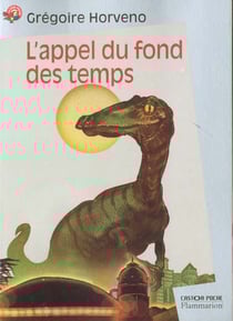 L'appel du fond des temps - - science-fiction, senior des 11/12ans