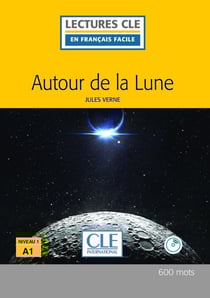 Autour de la Lune, d'après Jules Verne - niveau A1 (2e édition)